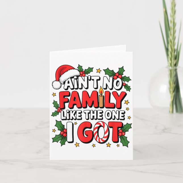 Ain't No Family Like The One I Got Matching Family Kort (Framsida)