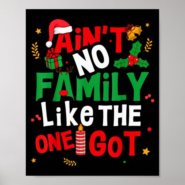 Ain't No Family Like The One I Got Matching Family Poster (Framsidan)