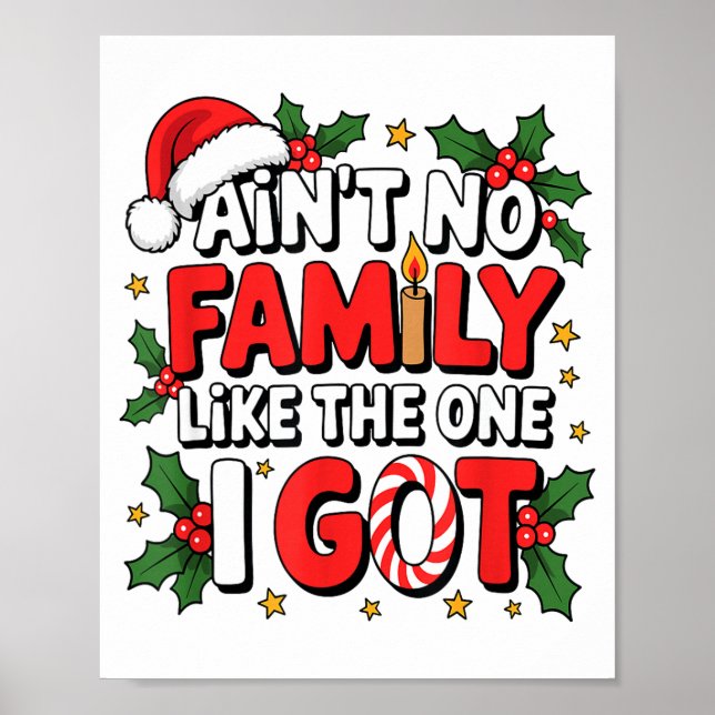 Ain't No Family Like The One I Got Matching Family Poster (Framsidan)