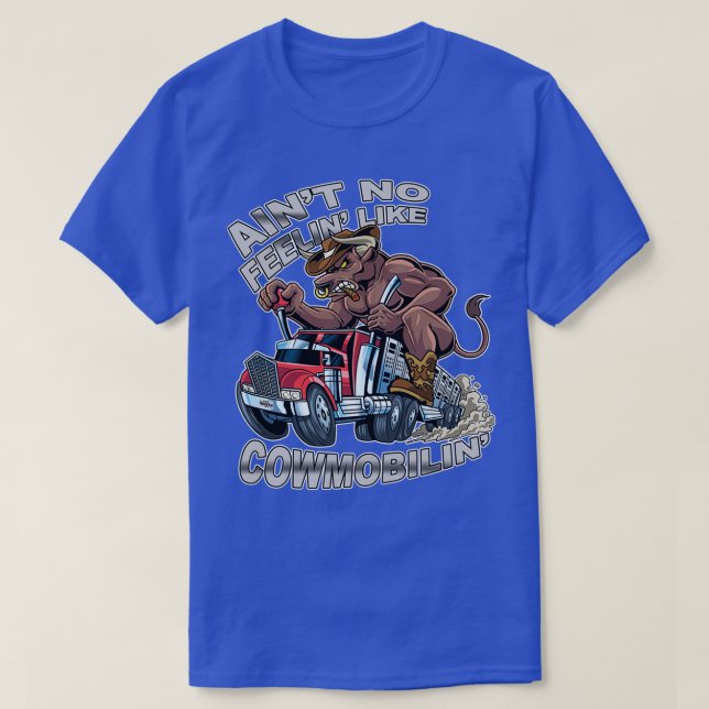 Aint No Feelin som Cowmobilin Bull Hauler Lastbil  T Shirt (Design framsida)