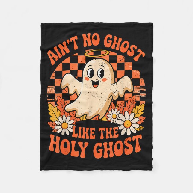 Ain't No Ghost Like The Holy Ghost Christian Hallo Fleecefilt (Framsidan)