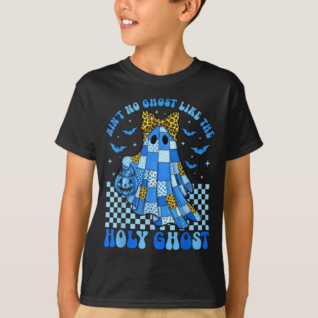 Aint No Ghost Like The Holy Ghost Christian Hallow T Shirt (Framsida)