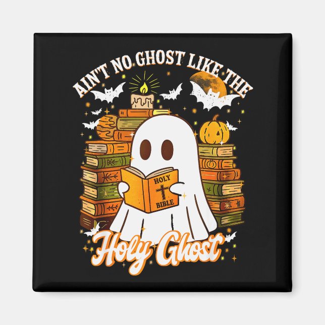 Aint No Ghost Like The Holy Ghost Funny Christian  Magnet (Framsidan)