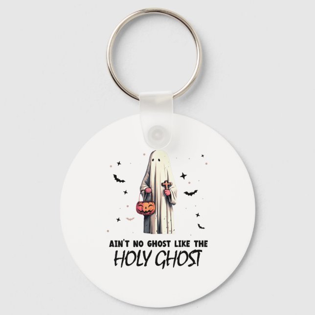 Ain't No Ghost Like The Holy Ghost _ Halloween _ B Nyckelring (Framsida)