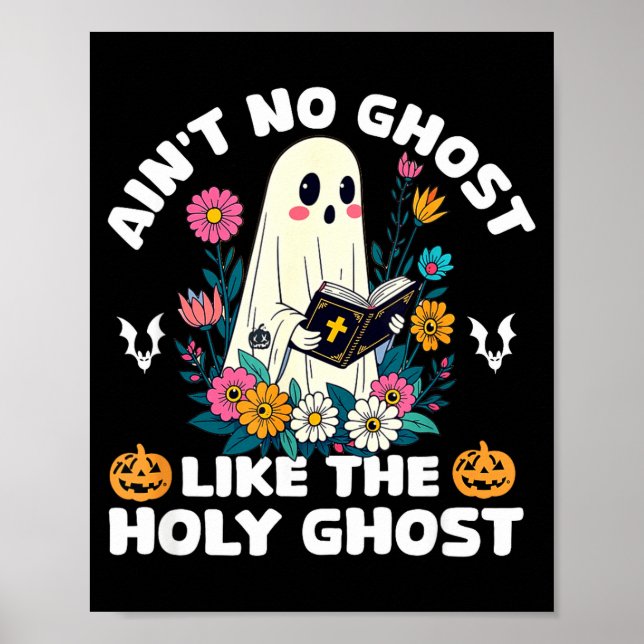 Ain't No Ghost Like The Holy Ghost Jesus Christian Poster (Framsidan)
