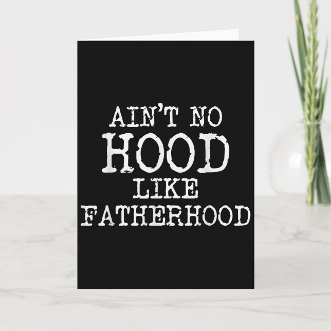 Ain't No Hood Like Fatherhood Fathers Day Gift New Kort (Framsida)