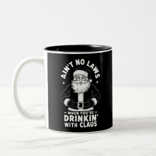 Aint No Laws när du dricker Claus Jesus Två-Tonad Mugg