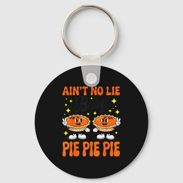 Ain't No Lie Baby E E E Shirt Adult Kids Thanksgiv Nyckelring (Framsida)