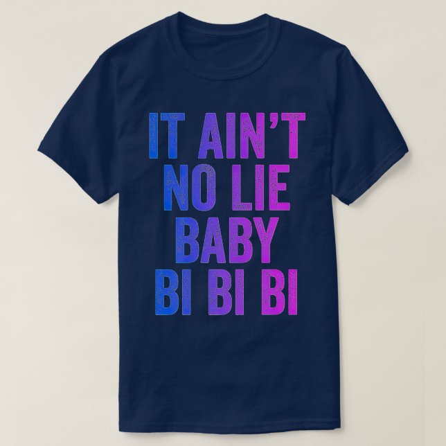 Aint No Ljug Baby Bi Bi Bisexual Equality Pride  T Shirt (Design framsida)