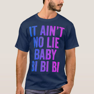 Aint No Ljug Baby Bi Bi Bisexual Equality Pride T Shirt