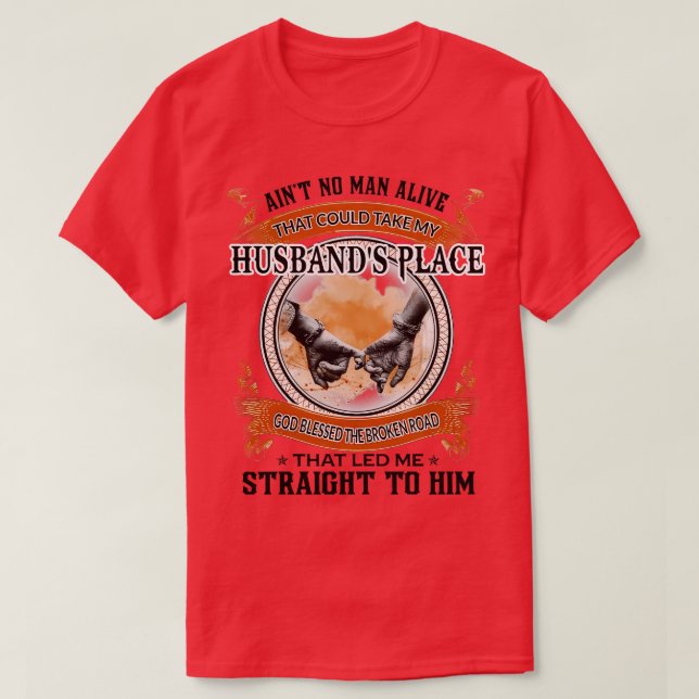 Aint no man som kan ta min Huss Ställe T Shirt (Design framsida)