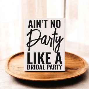 Aint No Party like Brudens sida Funny Inbjudan Vykort