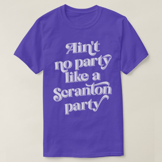 Aint no party som en Scranton party T Shirt (Design framsida)
