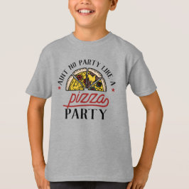 Aint No Party som ett Pizza Party T Shirt