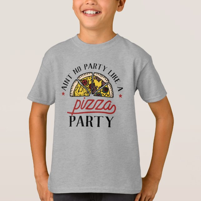 Aint No Party som ett Pizza Party T Shirt (Framsida)