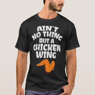 Aint No Sak men A Chicken Vinge for Chicken T Shirt