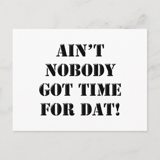 Ain't Nobody Got Time For Dat! Vykort (Framsida)
