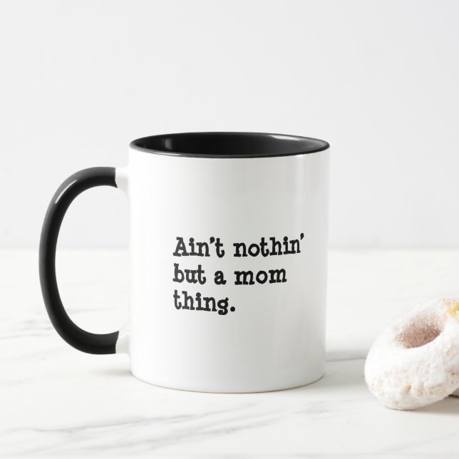 Ain't Nothin' But A Mom Thing - Cool Fun Mom Gift  Mugg (Med munk)