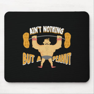 Ain't Nothing But A Peanut Bodybuilding Tyngdlyftn Musmatta