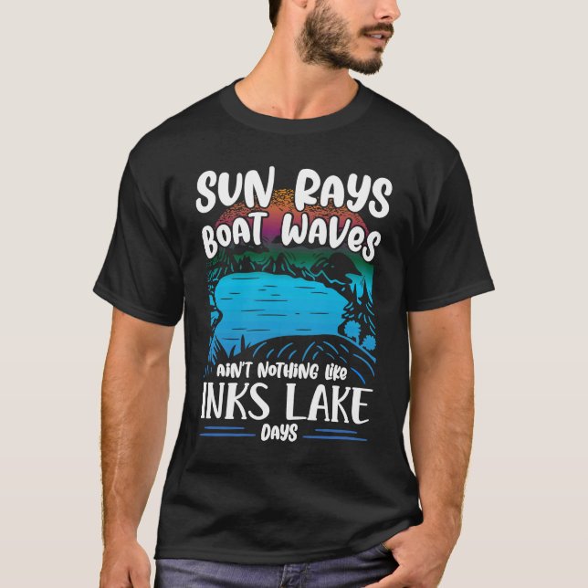 Aint Nothing Like Inks Lake Boating Burnet County  T Shirt (Framsida)