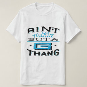 Aint Nuthin men en blått/vit för G Thang T Shirt