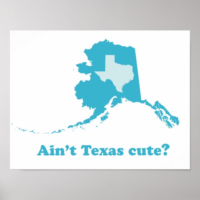 Ain't Texas Cute Alaska Boasting Poster (Framsidan)