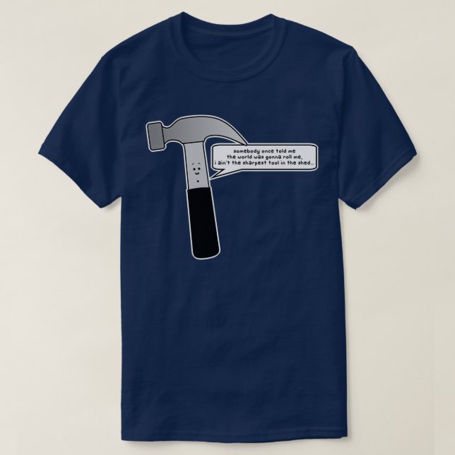 aint the sharpest tool in the shed t shirt (Design framsida)