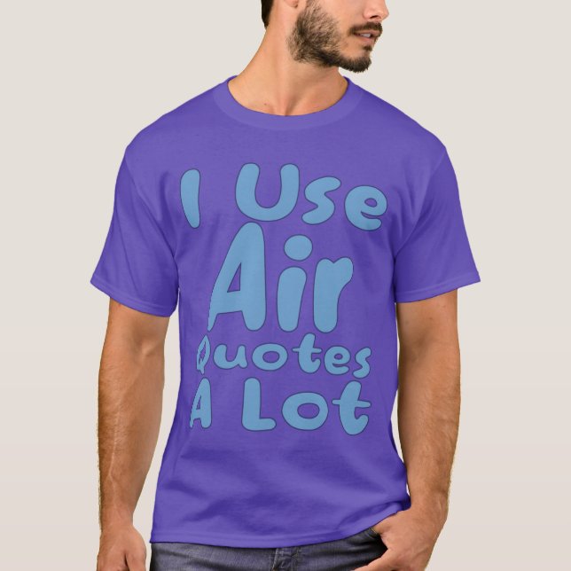air quotes lovers I like air quotes air lovers fam T Shirt (Framsida)