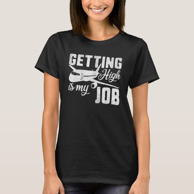 Air Stewardess Costume Pilot Getting High Is My Jo T Shirt (Framsida)