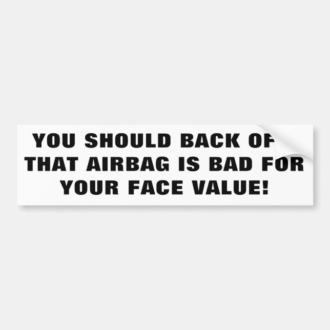 Airbags Är Dåliga För Ditt Nuvärde Bildekal (Framsidan)