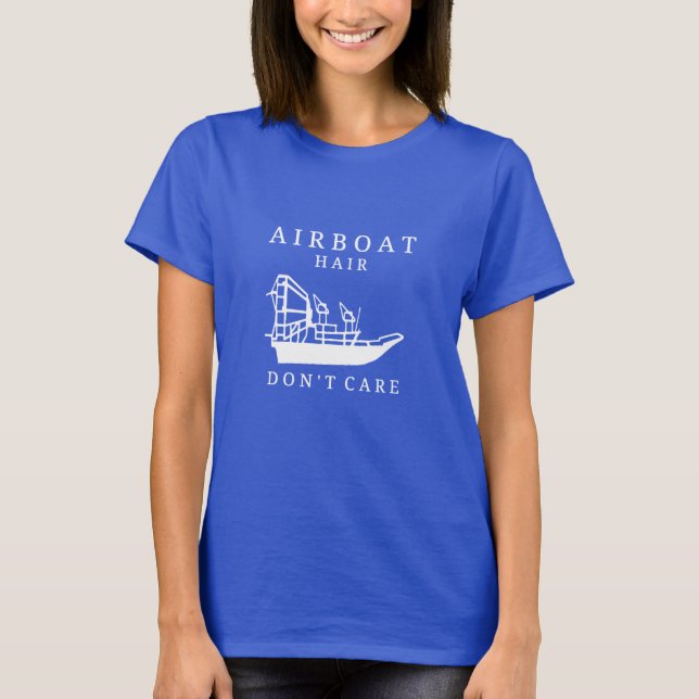 Airboathår, att bry sig inte T-tröja Tee Shirt (Framsida)