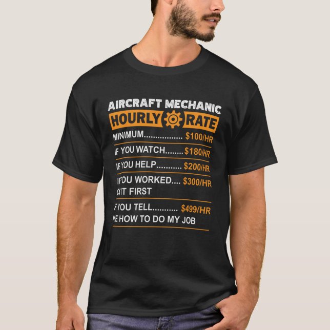 Aircraft Mechanic Hourly Rate Labor Rates Sarcasti T Shirt (Framsida)