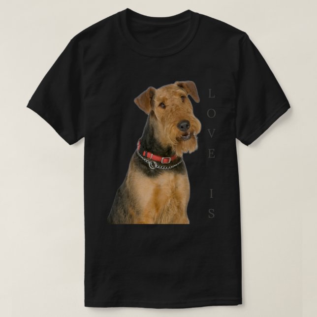 Airedale Terrier  Dog Mom Dad Love Is Puppy Pet Te T Shirt (Design framsida)