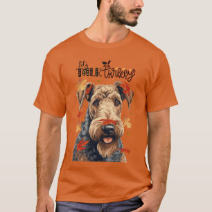 Airedale Terrier Låt oss tala med Turkiet Rolig hu T Shirt