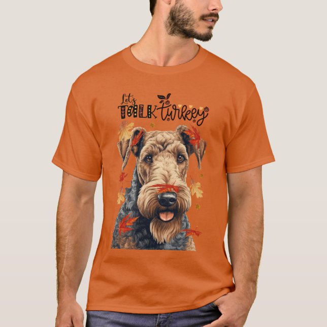 Airedale Terrier Låt oss tala med Turkiet Rolig hu T Shirt (Framsida)