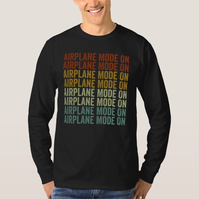 Airplane Mode On Airplane Pilot Aviation T Shirt (Framsida)