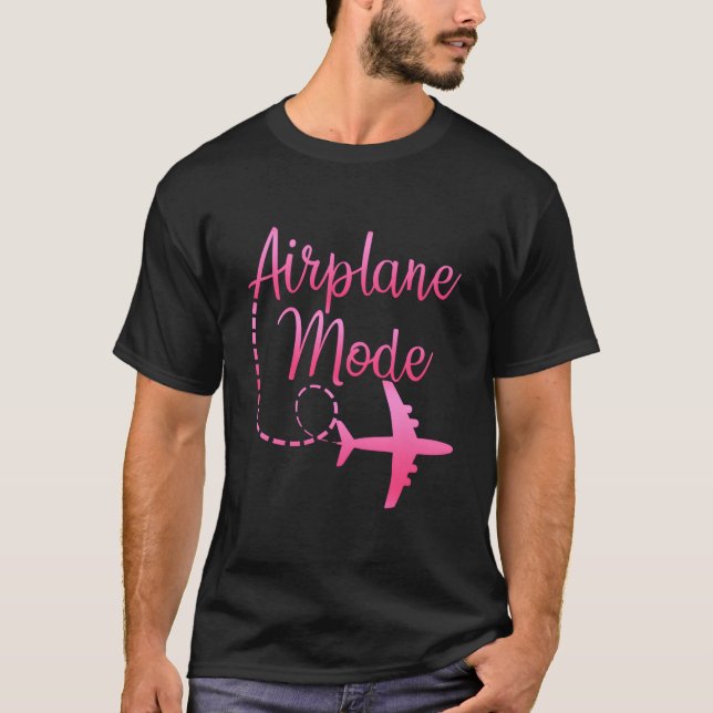 Airplane Mode Traveling Vacation For T Shirt (Framsida)