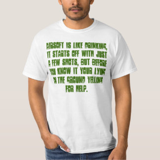 Airsoft är a bet något liknande som dricker… t-shirt