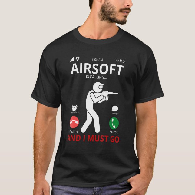 Airsoft ringer och jag måste gå. t shirt (Framsida)