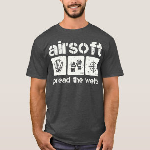 Airsoft Spread the Welts 1 T Shirt