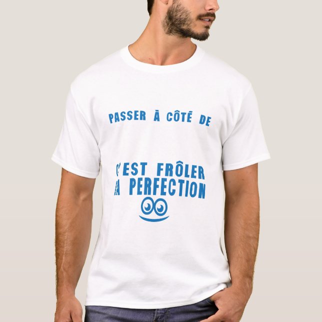 ajouter texte passer cote froler perfection citati t shirt (Framsida)