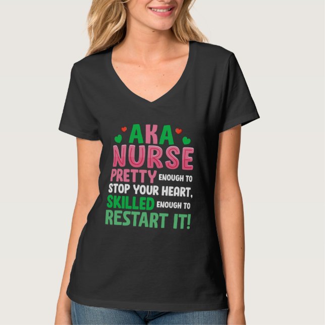 AKA Nurse Pretty Nursing Nurse Week Scrub RN ICU E T Shirt (Framsida)