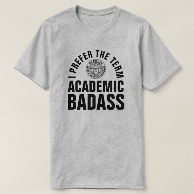 Akademisk Badass rolig lärare Tee (Design framsida)