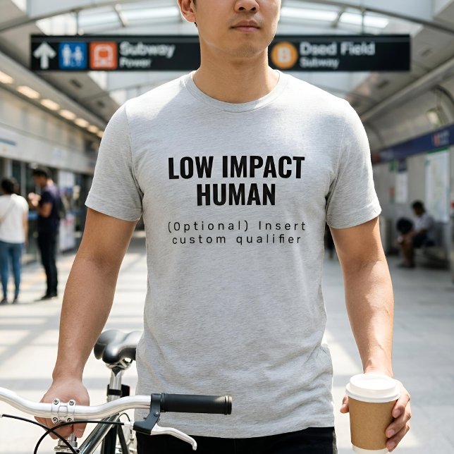 Akademisk text | Låg inverkan människa | Ljus T Shirt (Placeholder text - customise it!)