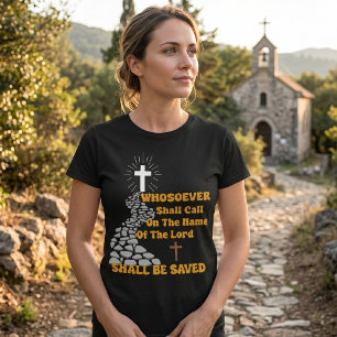 "Åkalla Herren" Romarbrevet 10:13 Kristet kors T Shirt