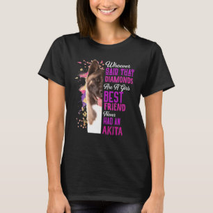 Akita är flickornas bästa vän Hund Mamma Morsa T Shirt