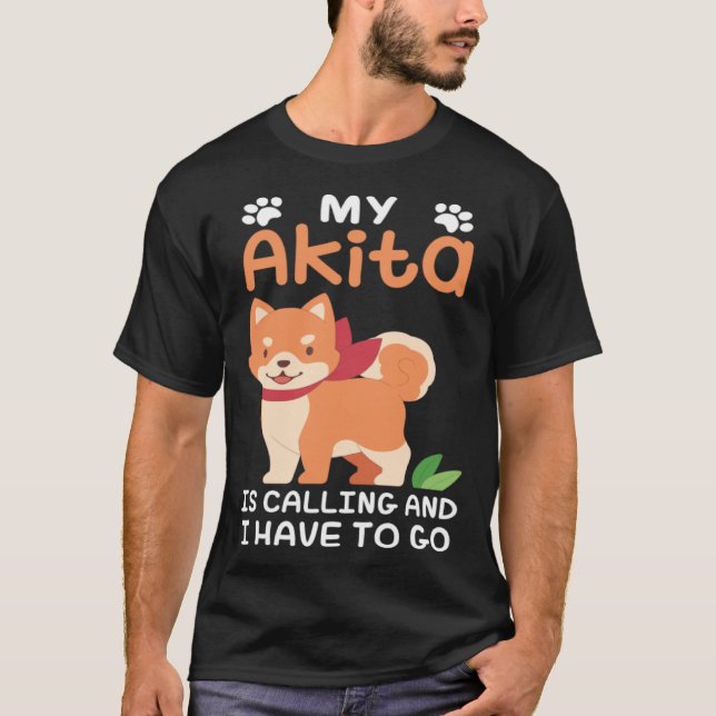 Akita Dog Owner My Akita Is Calling T Shirt (Framsida)