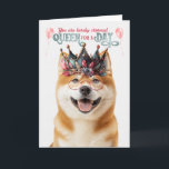 Akita Hund Queen for Day Funny Birthday Kort<br><div class="desc">En lustig födelsedag hälsning för Mamma på en Akita eller en kvinna som kärlek Akita-rasen och förtjänar en dag att känna sig som en drottning.</div>