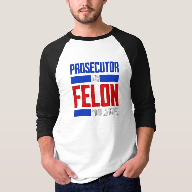 Åklagare eller Felon T Shirt (Framsida)