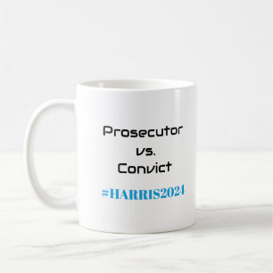 Åklagare mot Convict! Kamala Harris 2024 Roligt Kaffemugg